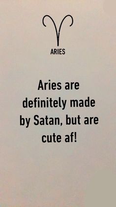 Aries Quotes Women, Aries Funny, Aries Baby, Aries Quotes, Aries And Scorpio, Aries Zodiac Facts, Aries Astrology, Aries Love, Aries Horoscope