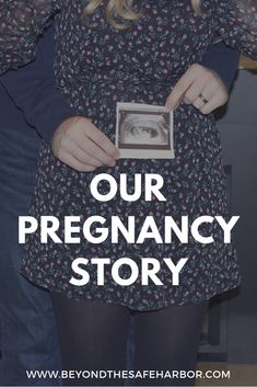 a pregnant woman holding a photo with the words our pregnancy story