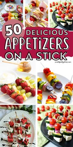 various pictures of appetizers on a stick with text overlay that reads 50 delicious appetizers on a stick