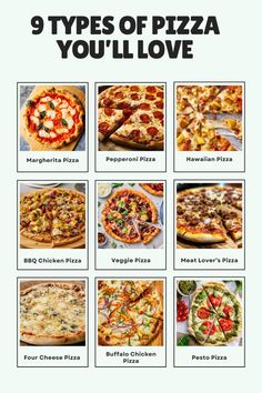 the nine types of pizza you'll love are shown in this poster, with different toppings