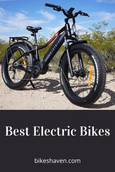 an electric bike with the words best electric bikes in front of it on a dirt road