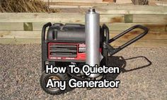 an electric generator with the words how to quieten any generator