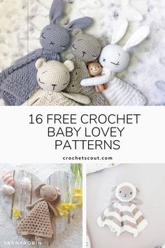 crochet baby lovey patterns with text overlay that reads, 16 free crochet baby lovey patterns