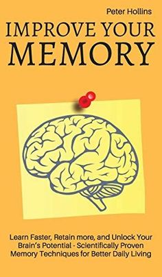 Improve Your Memory - Learn Faster, Retain more, and Unlock Your Brain's Potential - 17 Scientifically Proven Memory Techniques for Better Daily Living | Author: Patrick King | Publisher: Pkcs Media, Inc. | Publication Date: December 23, 2019 | Number of Pages: 160 pages | Language: English | Binding: Hardcover | ISBN-10: 164743033X | ISBN-13: 9781647430337 Memory Techniques, Memory Strategies, Spaced Repetition, Human Memory, Improve Your Memory, Brain Memory, Interview Answers, Brain Booster, How To Become Smarter