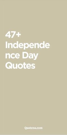 47+ Independence Day Quotes