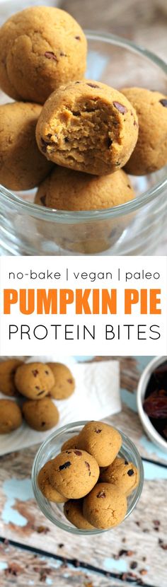 no bake pumpkin pie protein bites in a glass bowl with the title above it