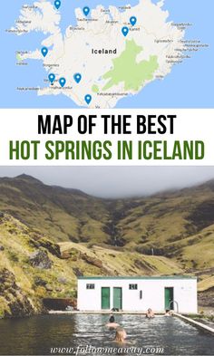 the best hot springs in iceland with text overlay that reads, map of the best hot springs in iceland