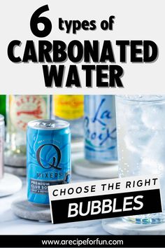 6 types of carbonated water choose the right bubbles for your drink or cocktails