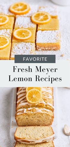 sliced lemon cake with icing and orange slices on top, in front of the words favorite fresh meyer lemon recipes