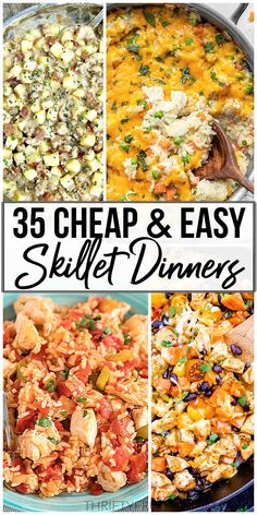 several different pictures with the words 35 cheap and easy skillet dinners