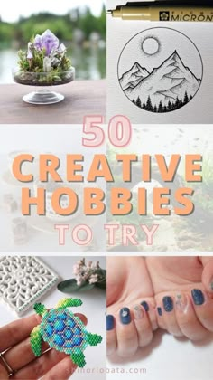 the top 50 creative hobbies to try in your home decorating projects and crafts