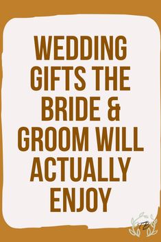 wedding gifts for the bride and groom will actually enjoy on this poster, which is also available as a printable