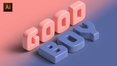 the word good spelled out in 3d letters on a pink and blue background with an adobe logo