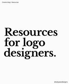 the words resources for logo designers are in black and white