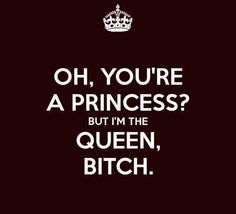 Pinterest Humor, Badass Quotes, Queen Quotes, A Princess, Girl Quotes, Bad Girl, The Queen, Favorite Quotes, Wise Words