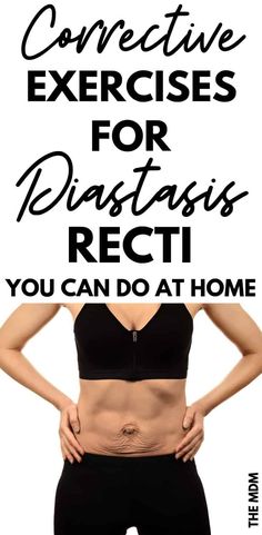 a woman with her stomach exposed and the words corrective exercises for diastasis recti you can do at home