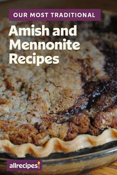 a pie with the words, our most traditional amish and mennonite recipes