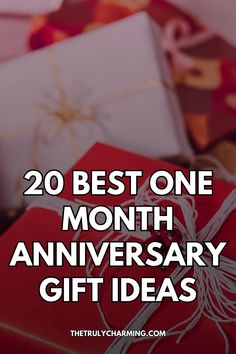 Looking for the perfect one-month anniversary gift? Here are 20 thoughtful and creative ideas to celebrate your first milestone as a couple.