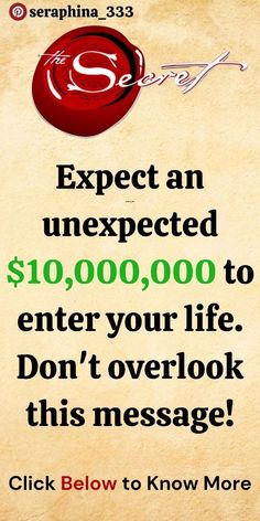 a sign that says, expect an unexpected $ 10, 000 to enter your life don't overlook this message click below to know more