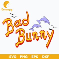 bad bunny font with dolphins and birds in the background, on an orange and white background