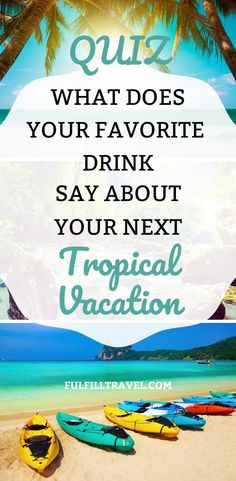 colorful boats on the beach with text that reads quiz what does your favorite drink say about your next tropical vacation?