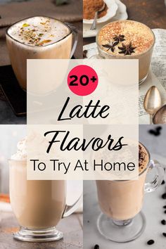 two cups of coffee with the words 20 late flavors to try at home