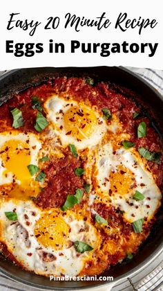 an egg dish in a skillet with the words easy 20 minute recipe eggs in purgatory