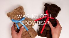 two teddy bears are being held by someone's hands with the words washcloth teddy bear