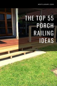 the top 5 porch railing ideas for your front yard and deck railings are easy to install