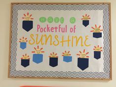 a bulletin board that says have a pocketful of sunshine