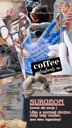 a collage of medical images with the caption coffee materials me surgeon and nurse