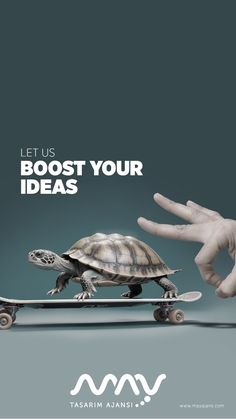 a turtle riding on top of a skateboard with the words, let us booster your ideas