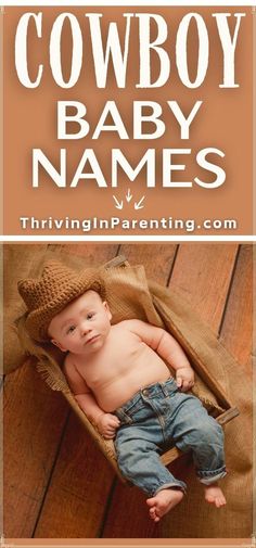 a baby in a cowboy hat laying on top of a blanket with the words cowboy baby names