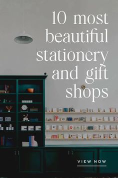 an image of a store with the words 10 most beautiful stationery and gift shops