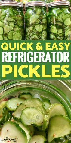 pickled cucumbers and easy refrigerator pickles in jars with text overlay