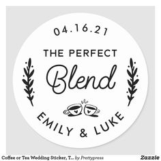 the perfect blend label for coffee or tea wedding stickers, by prettypresss