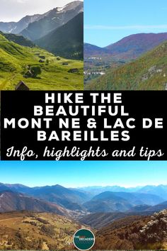 the mountains and valleys with text overlay that reads hike the beautiful mont ne & lac de barelles