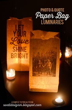 some paper bags that are sitting on a table with candles in front of them and the words, let your love shine bright