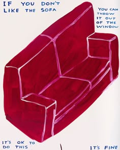 a drawing of a red couch with the words if you don't like the sofa