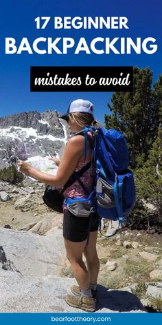 a woman hiking up a mountain with text overlay that reads 17 beginner backpacking mistakes to avoid