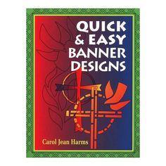 the book cover for quick and easy banner designs