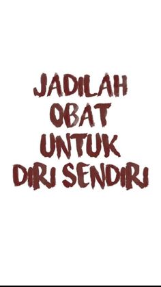 the words jadalah obat untuk dri sender written in red ink