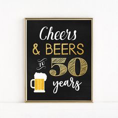 a chalkboard sign that says cheers and beers 50 years next to a glass of beer