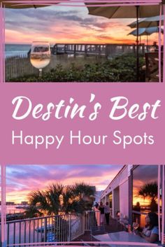 the ocean and beach at sunset with text overlay that reads destin's best happy hour spots