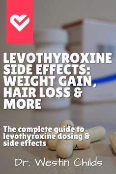 Weight gain, hair loss, and weight loss are just some of the side effects of levothyroxine. See the full list and what these symptoms mean. Side Effects, Weight Gain, Siding, Hair