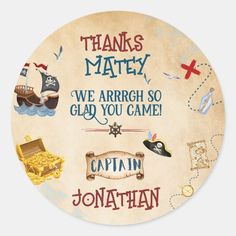 a round sticker that says thanks matty we arrgh so glad you came captain jonathan