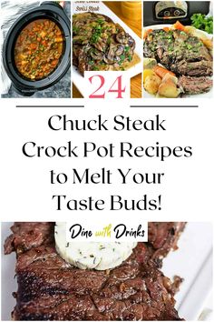 Collage of 4 chuck steak crock pot recipes. Crock Pot Chuck Steak Recipes, Chuck Steak Crockpot, Slow Cooker Chuck Steak, Beef Chuck Pectoral Steak Recipes, Chuck Steak Recipes Crockpot Slow Cooker, Chuck Eye Steak Recipes, Cheap Steak Recipes, Steak Crockpot Recipes, Steak Crock Pot Recipes