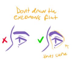 an image of two faces with the words don't draw his eyebrows flat and they curve