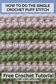 the crochet stitch pattern with text overlay that says how to do the single crochet puff stitch