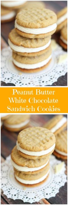 peanut butter white chocolate sandwich cookies are stacked on top of each other with the words,